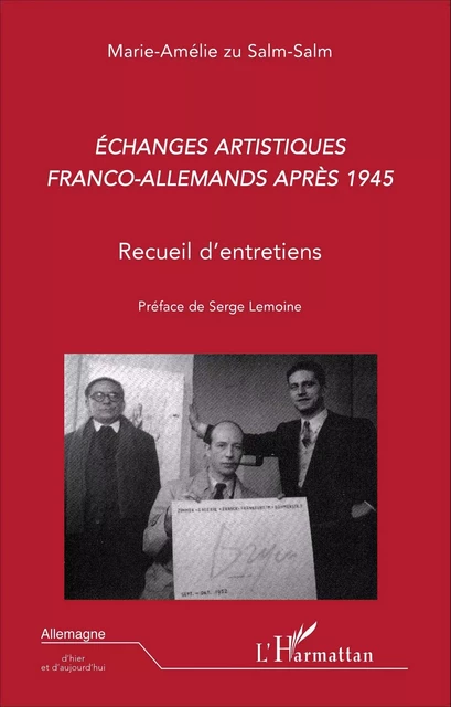 Echanges artistiques franco-allemands après 1945 - Marie-Amélie Zu Salm Salm - Editions L'Harmattan