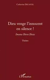 Dieu venge l'innocent en silence !