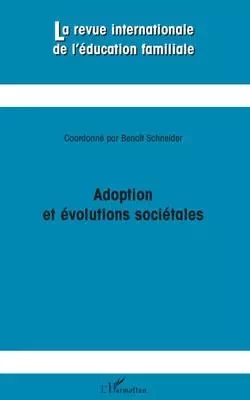 Adoption et évolutions sociétales - Benoît Schneider - Editions L'Harmattan