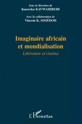 Imaginaire africain et mondialisation -  - Editions L'Harmattan