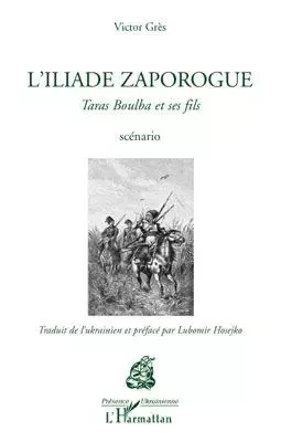 L'Iliade zaporogue - Victor Gres - Editions L'Harmattan