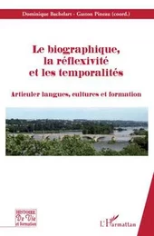 Le biographique, la réflexivité, et les temporalités