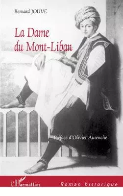 La Dame du Mont-Liban - Bernard Jouve - Editions L'Harmattan