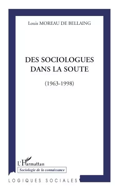 Des sociologues dans la soute - Louis Moreau de bellaing - Editions L'Harmattan