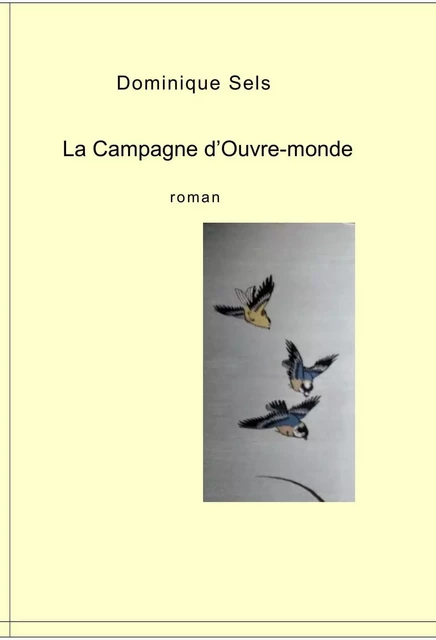 La Campagne d'Ouvre-monde - SELS Dominique - CHAMBRE AU LOUP