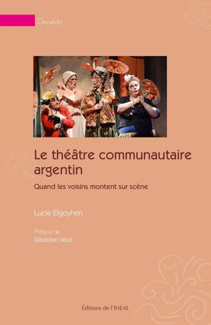 Le théâtre communautaire argentin - quand les voisins montent sur scène -  - IHEAL