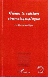 Filmer la création cinématographique