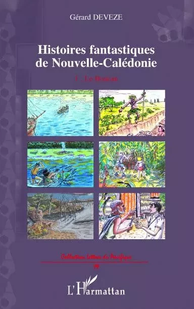 Histoires fantastiques de Nouvelle-Calédonie - Gérard Deveze - Editions L'Harmattan