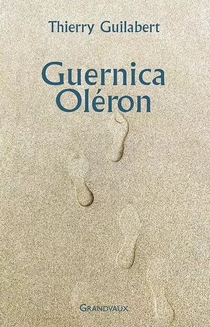 Guernica Oléron - Thierry Guilabert - GRANDVAUX