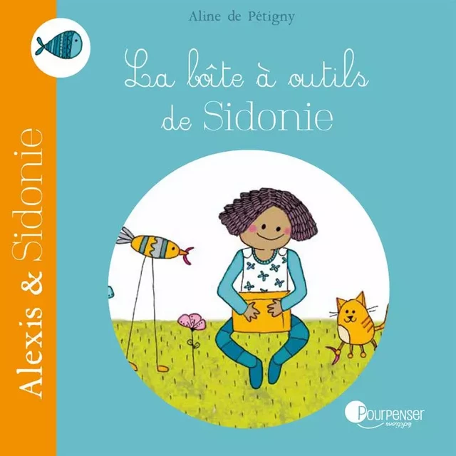 La Boite A Outils De Sidonie - Aline De Pétigny - POURPENSER