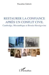 Restaurer la confiance après un conflit civil