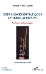 Expériences initiatiques en terre africaine