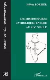 Les missionnaires catholiques en Inde au XIXe siècle