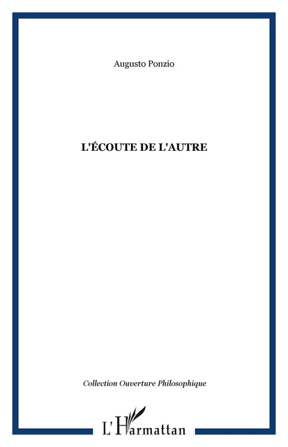 L'écoute de l'autre - Augusto Ponzio - Editions L'Harmattan