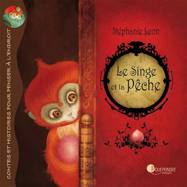 Le Singe Et La Peche -  Leon Stéphanie - POURPENSER