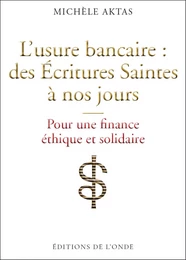 L'usure bancaire - des Écritures saintes à nos jours