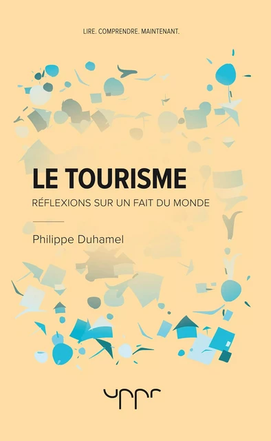 Le tourisme - Philippe Duhamel - UPPR