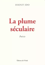 LA PLUME SECULAIRE