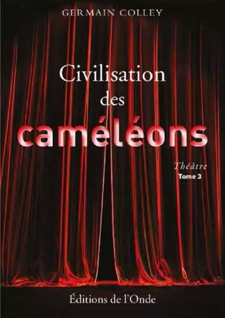 Civilisation des caméléons - théâtre -  - ONDE