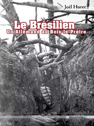 Le Brésilien : Un allemand au Bois-le-Prêtre