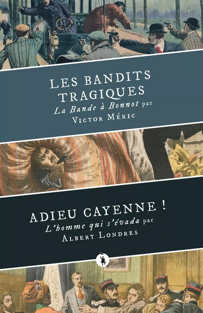 Les bandits tragiques, suivi de Adieu Cayenne ! - Victor Méric, Albert Londres - PUBLIE NET