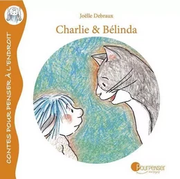 Charlie Et Belinda - Histoires D'Amitie