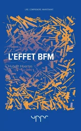 L'effet BFM