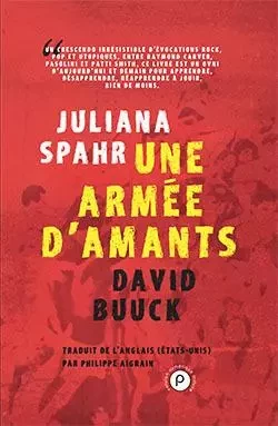 Une armée d'amants - Juliana Spahr, David Buuck - PUBLIE NET