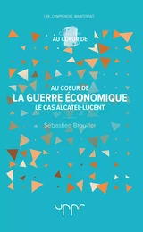 Au coeur de la guerre économique