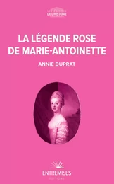 LA LÉGENDE ROSE DE MARIE-ANTOINETTE