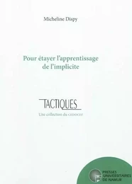 POUR ETAYER L'APPRENTISSAGE DE L IMPLICITE