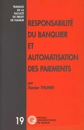 RESPONSABILITE DU BANQUIER ET AUTOMATISATION DES PAIEMENTS