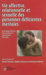 VIE AFFECTIVE ET SEXUELLE DES PERSONNES DEFICIENTES MENTALES