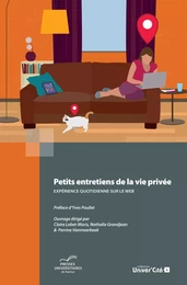 PETITS ENTRETIENS DE LA VIE PRIVEE. EXPERIENCE QUOTIDIENNE SUR LE WEB