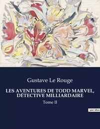 LES AVENTURES DE TODD MARVEL, DÉTECTIVE MILLIARDAIRE