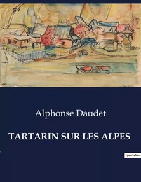 TARTARIN SUR LES ALPES