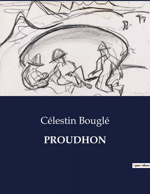 PROUDHON - Célestin Bouglé - CULTUREA