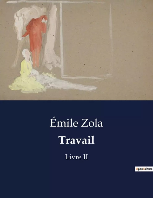 Travail - Émile Zola - CULTUREA