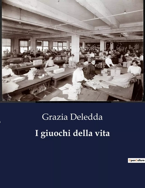 I giuochi della vita - Grazia Deledda - CULTUREA