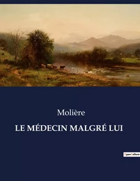 LE MÉDECIN MALGRÉ LUI