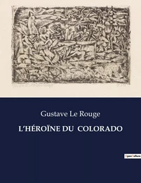 L'HÉROÏNE DU  COLORADO