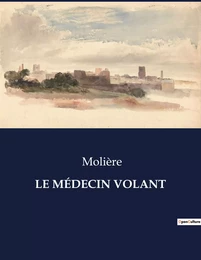 LE MÉDECIN VOLANT