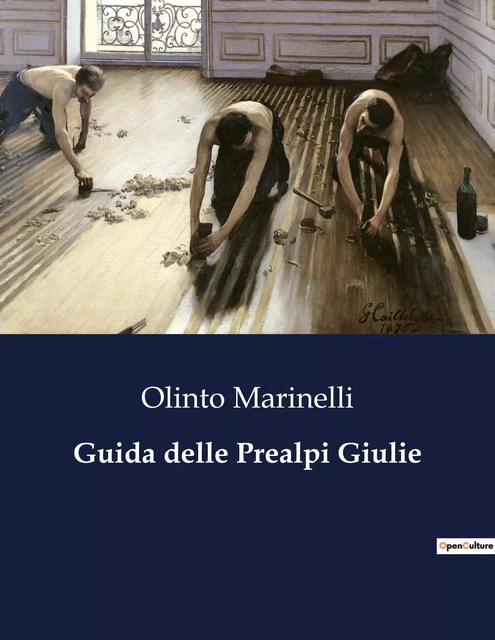 Guida delle Prealpi Giulie - Olinto Marinelli - CULTUREA