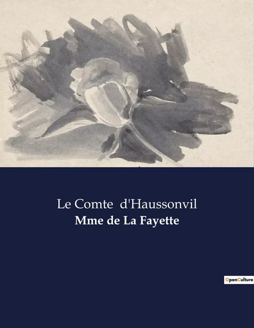 Mme de La Fayette - Le Comte d'Haussonvil - CULTUREA