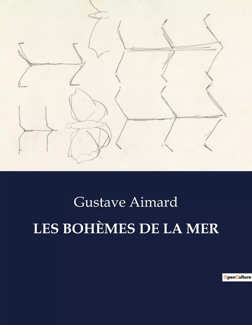 LES BOHÈMES DE LA MER - Gustave Aimard - CULTUREA