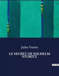 LE SECRET DE WILHELM STORITZ