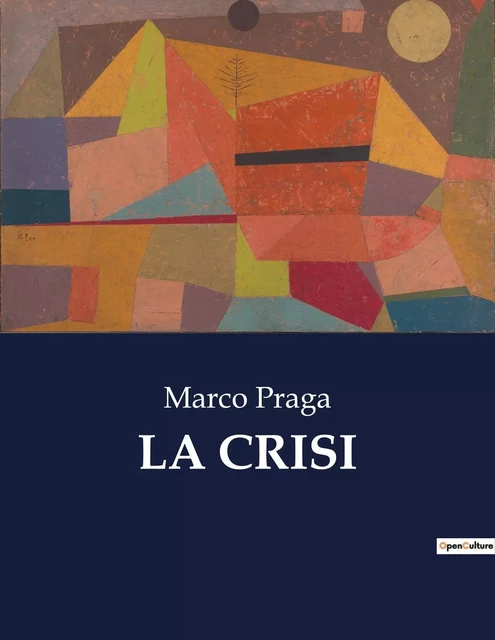 LA CRISI - Marco Praga - CULTUREA