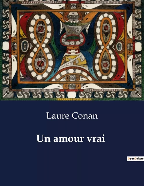 Un amour vrai - Laure Conan - CULTUREA