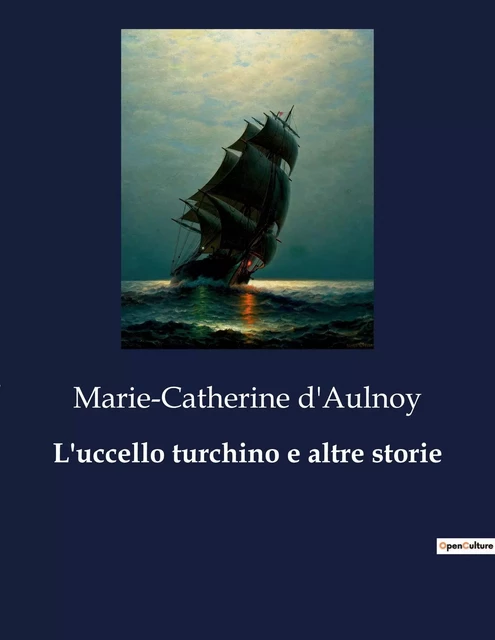 L'uccello turchino e altre storie - Marie-Catherine D'aulnoy - CULTUREA