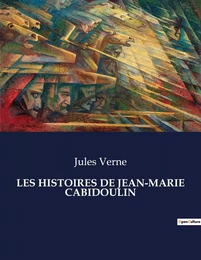 LES HISTOIRES DE JEAN-MARIE CABIDOULIN